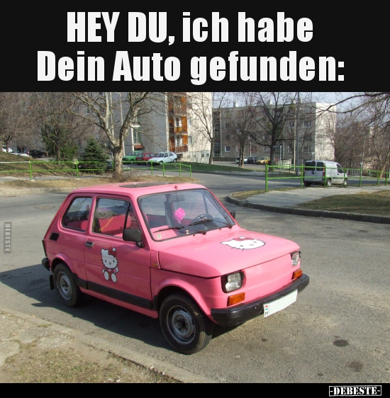 HEY DU, ich habe Dein Auto gefunden.. - Lustige Bilder | DEBESTE.de