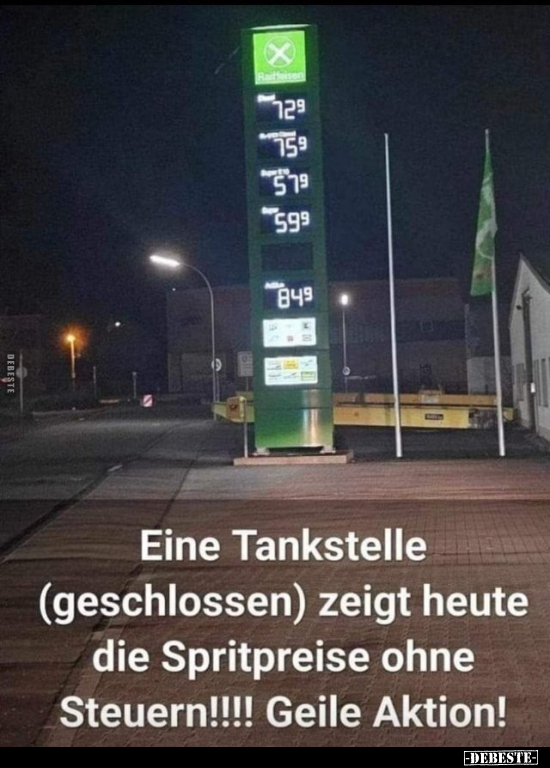 Eine Tankstelle (geschlossen) zeigt heute die Spritpreise.. - Lustige Bilder | DEBESTE.de