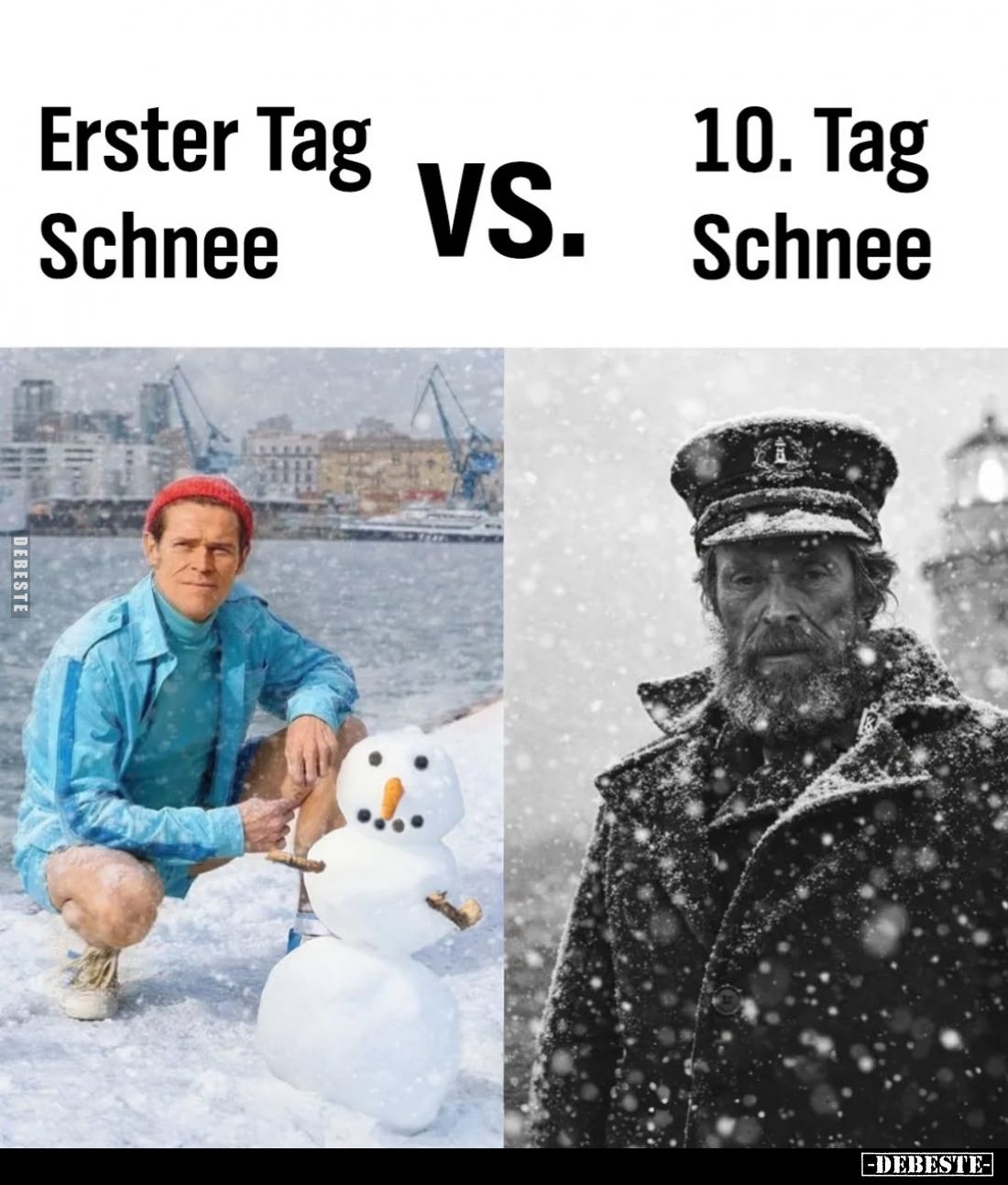 Erster Tag Schnee
VS.
10. Tag Schnee.