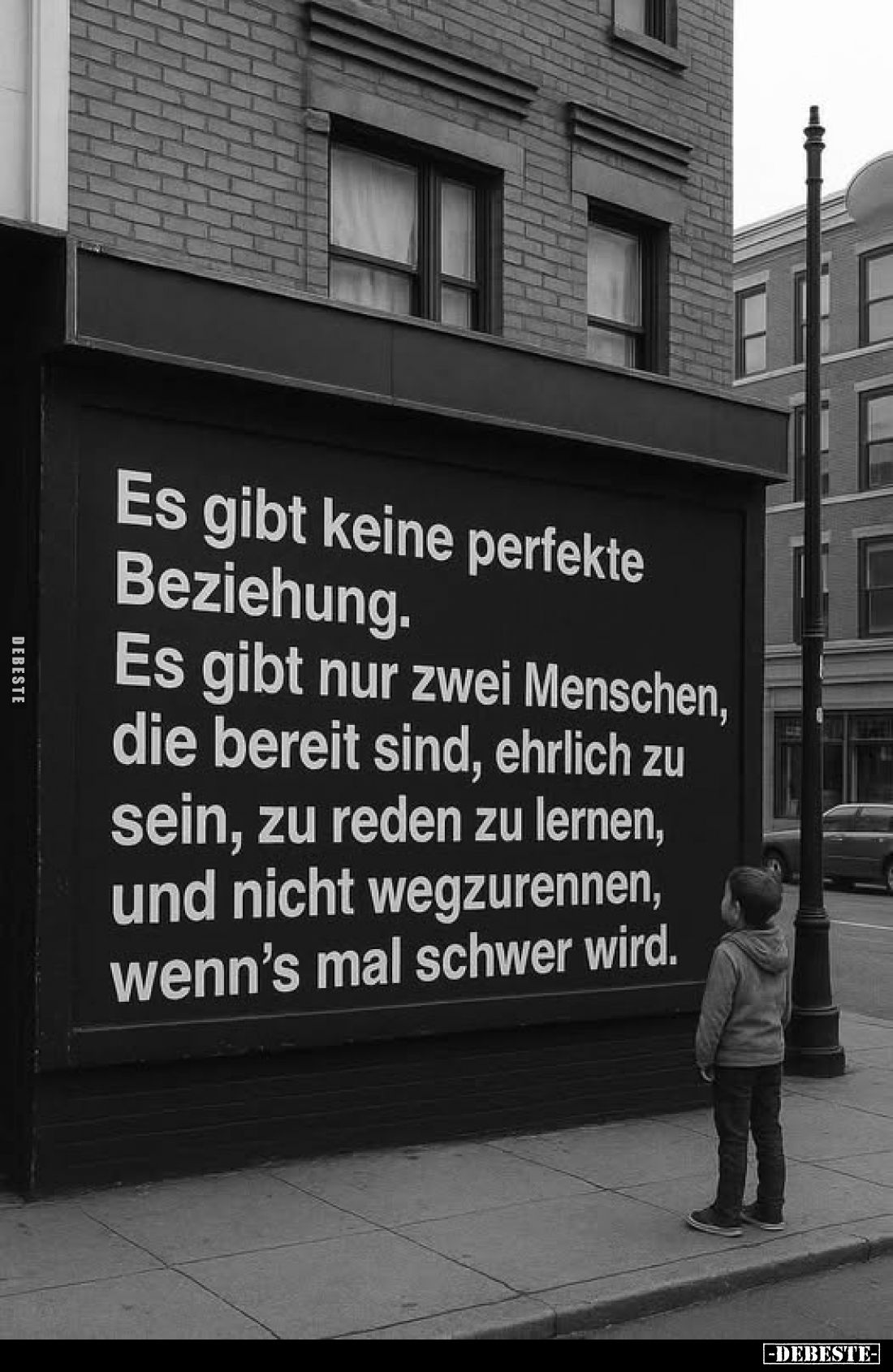 Es gibt keine perfekte
Beziehung.
Es gibt nur zwei Menschen, die bereit sind, ehrlich zu sein, zu reden zu lernen, und nich...
