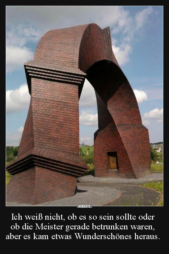 Ich weiß nicht, ob es so sein sollte oder ob die Meister..