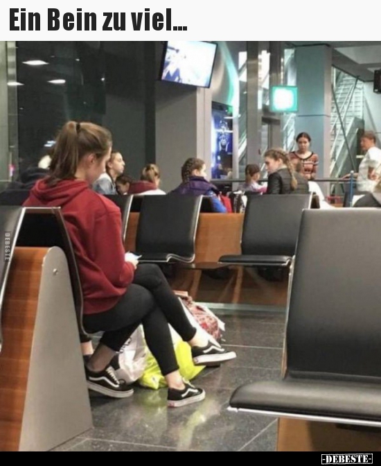 Ein Bein zu viel...