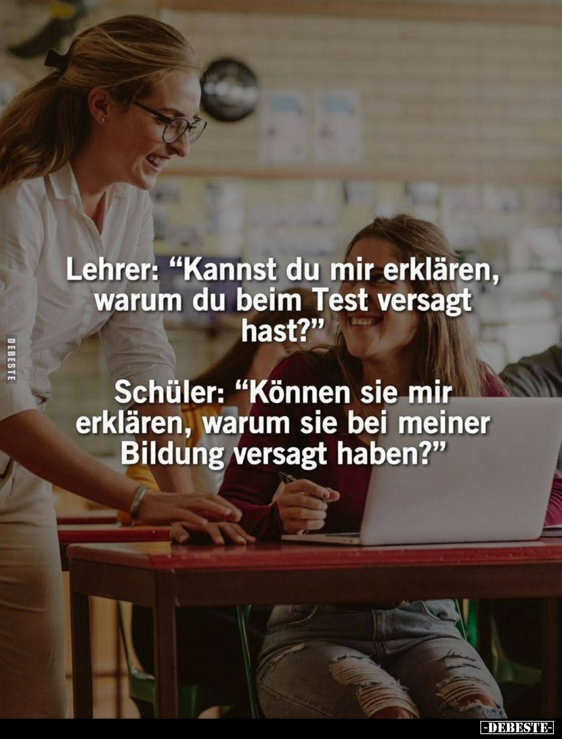 Lehrer: "Kannst du mir erklären, warum du beim Test versagt.." - Lustige Bilder | DEBESTE.de