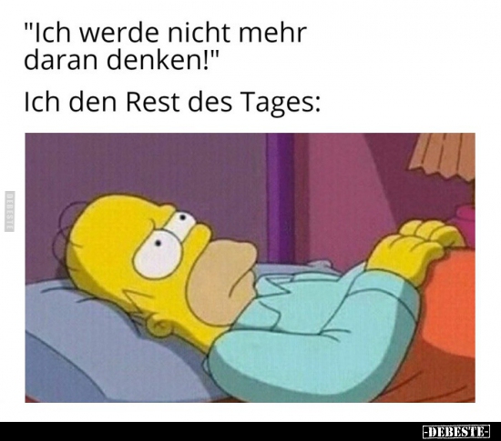 "Ich werde nicht mehr daran denken!"..