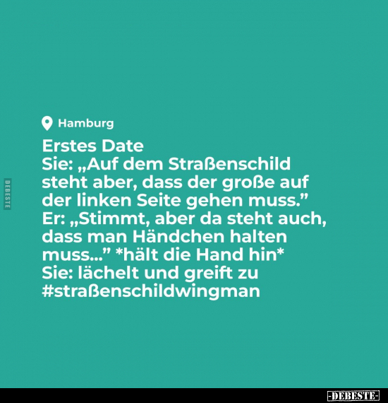 Erstes Date Sie: "Auf dem Straßenschild steht aber, dass.." - Lustige Bilder | DEBESTE.de