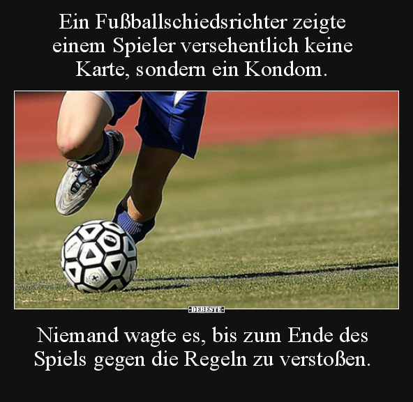 Ein Fußballschiedsrichter zeigte einem Spieler.. - Lustige Bilder | DEBESTE.de