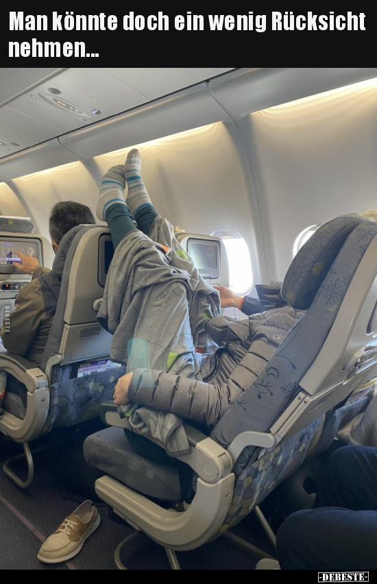 Man könnte doch ein wenig Rücksicht nehmen...