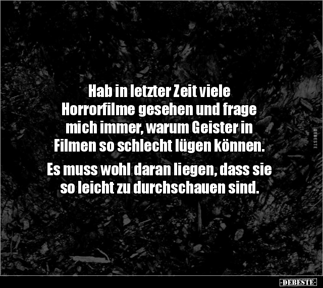 Hab in letzter Zeit viele Horrorfilme gesehen und frage.. - Lustige Bilder | DEBESTE.de