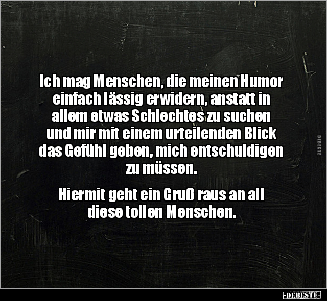 Ich mag Menschen, die meinen Humor einfach lässig.. - Lustige Bilder | DEBESTE.de