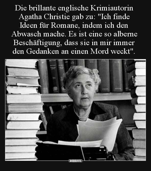 Die brillante englische Krimiautorin Agatha Christie gab.. - Lustige Bilder | DEBESTE.de