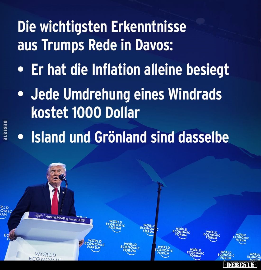 Die wichtigsten Erkenntnisse aus Trumps Rede in Davos:
Er hat die Inflation alleine besiegt.
Jede Umdrehung eines Windrads ...