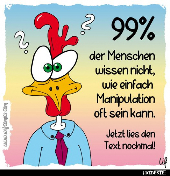 99% der Menschen wissen nicht, wie einfach Manipulation.. - Lustige Bilder | DEBESTE.de