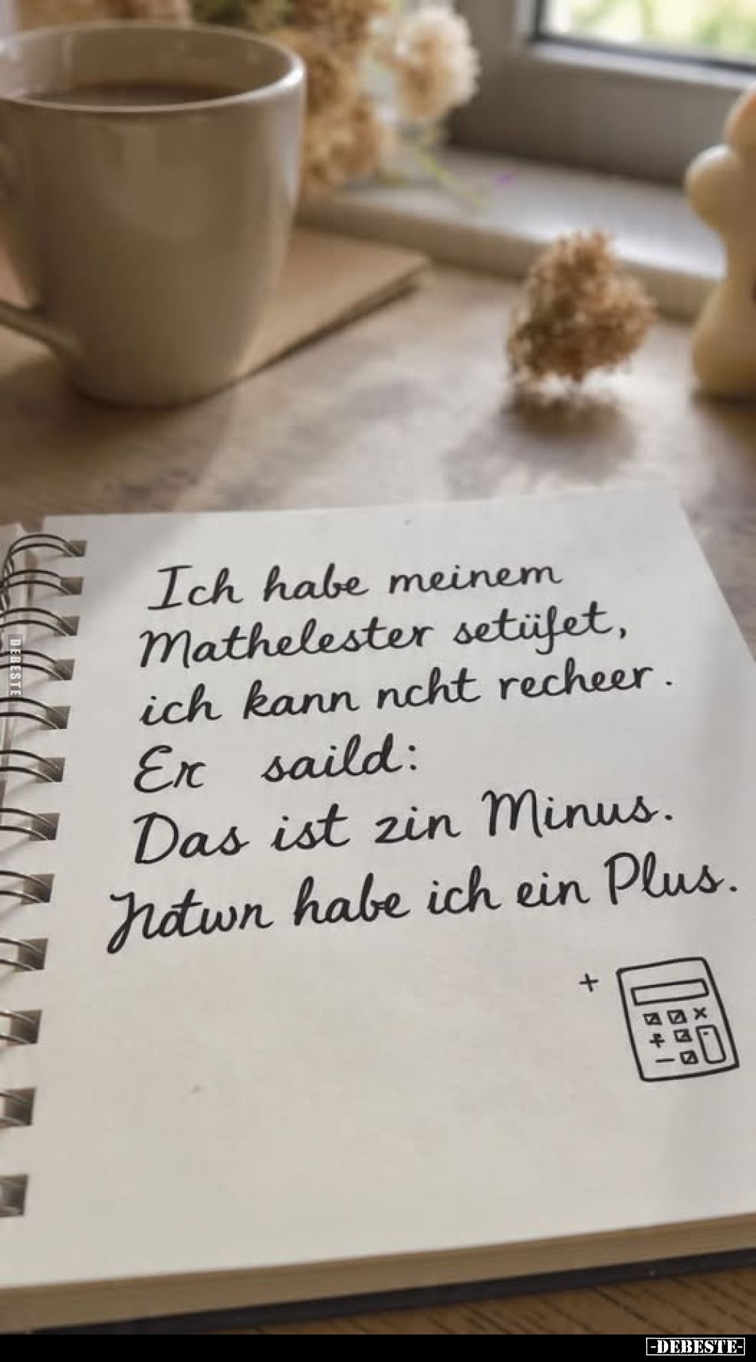 Ich habe meinem Mathelester setüfet, ich kann ncht.. - Lustige Bilder | DEBESTE.de