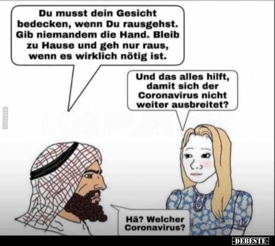 Du musst dein Gesicht bedecken, wenn Du rausgehst.. - Lustige Bilder | DEBESTE.de