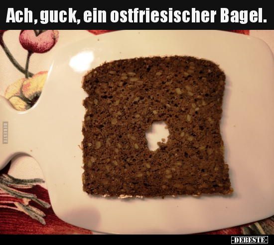 Ach, guck, ein ostfriesischer Bagel.