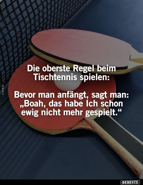 Die oberste Regel beim Tischtennis spielen:.. - Lustige Bilder | DEBESTE.de