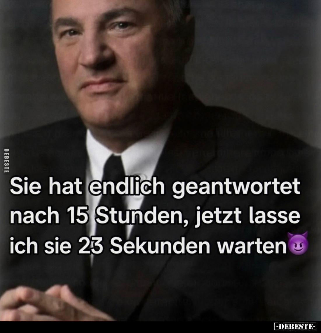 Sie hat endlich geantwortet nach 15 Stunden, jetzt lasse ich sie 23 Sekunden warten