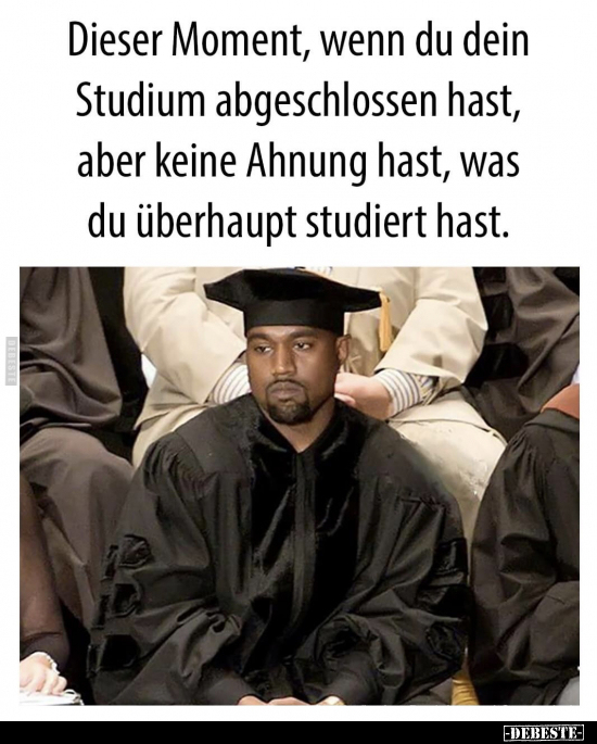 Dieser Moment, wenn du dein Studium abgeschlossen hast.. - Lustige Bilder | DEBESTE.de