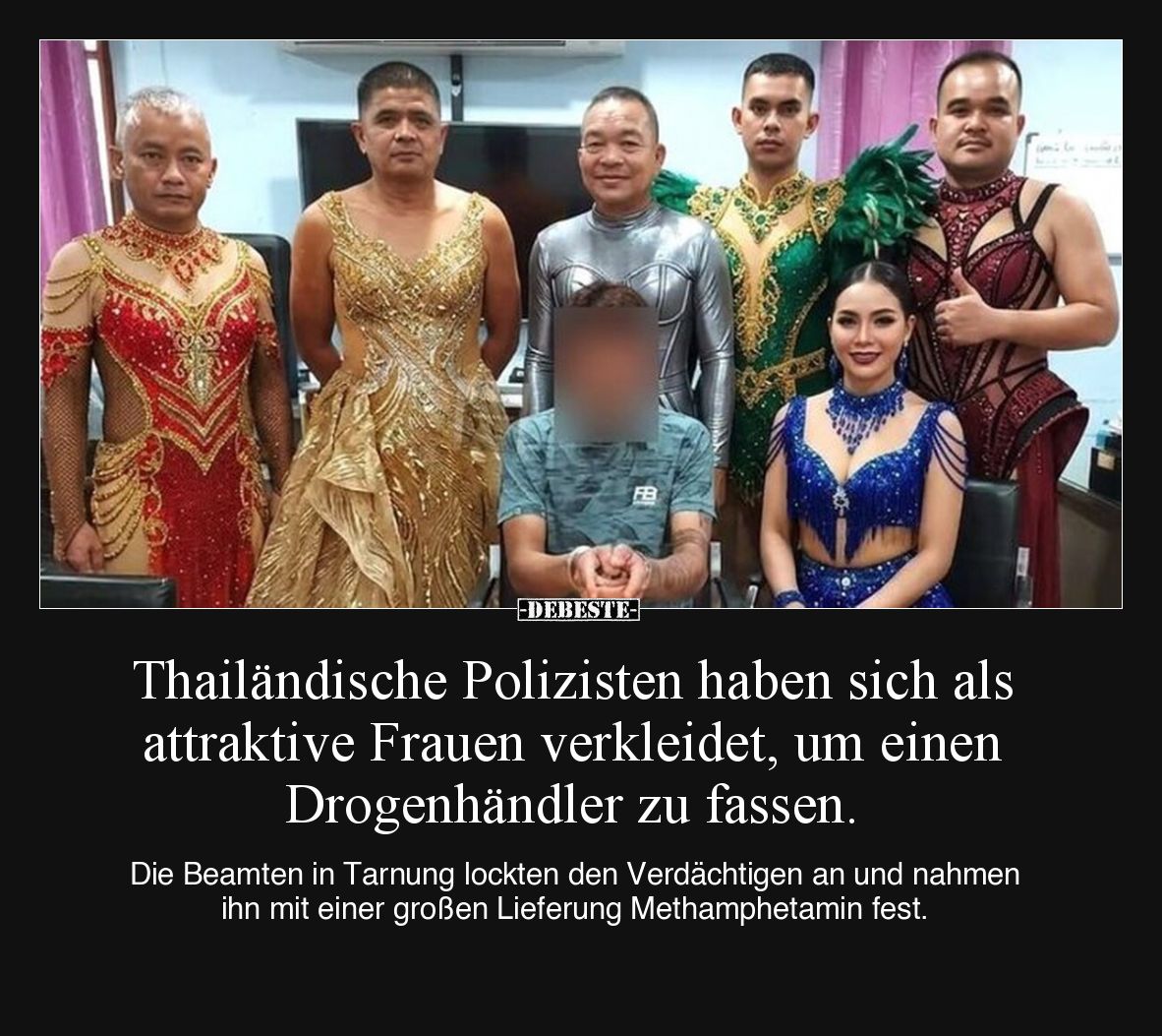 Thailändische Polizisten haben sich als attraktive Frauen verkleidet, um einen Drogenhändler zu fassen.
Die Beamten in Tar...