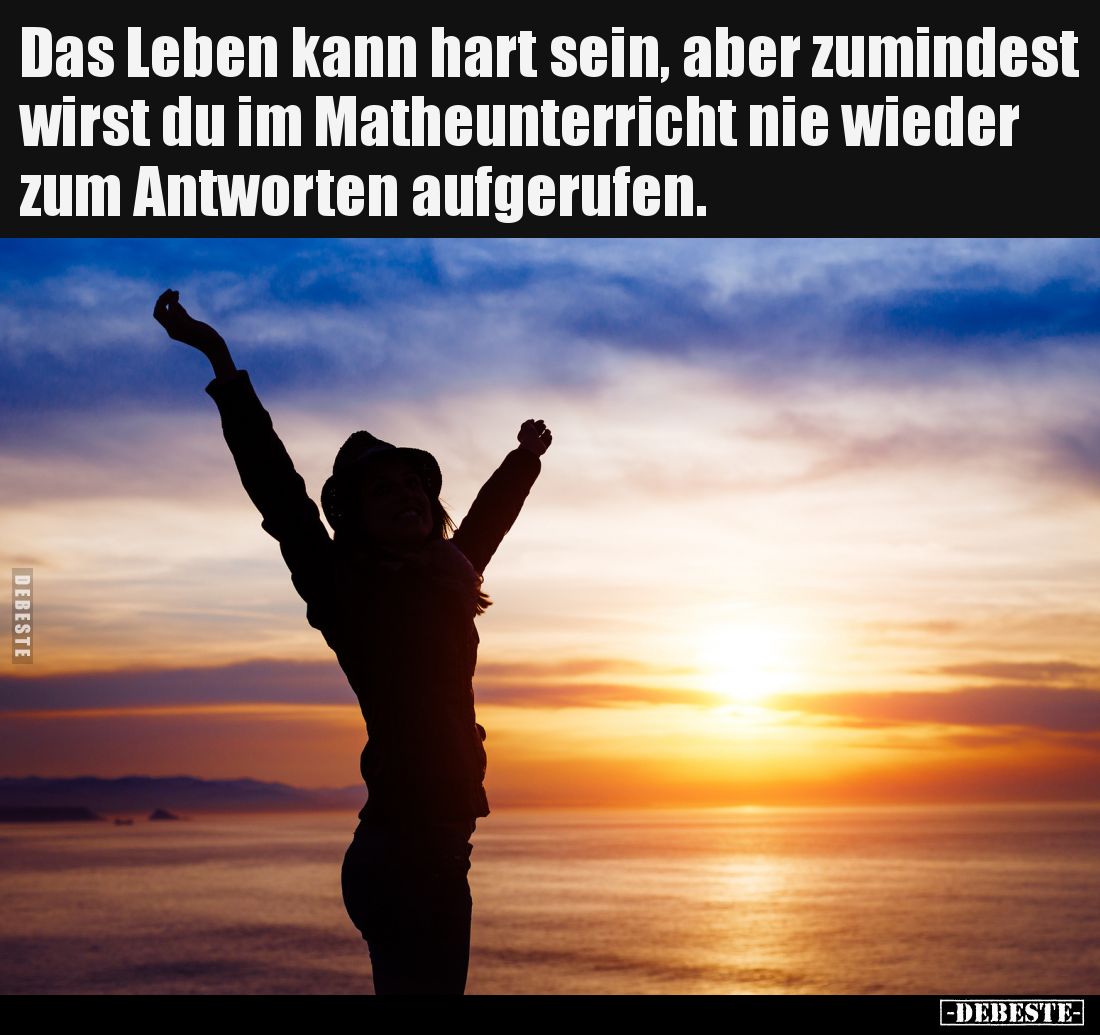 Das Leben kann hart sein, aber zumindest wirst du im.. - Lustige Bilder | DEBESTE.de