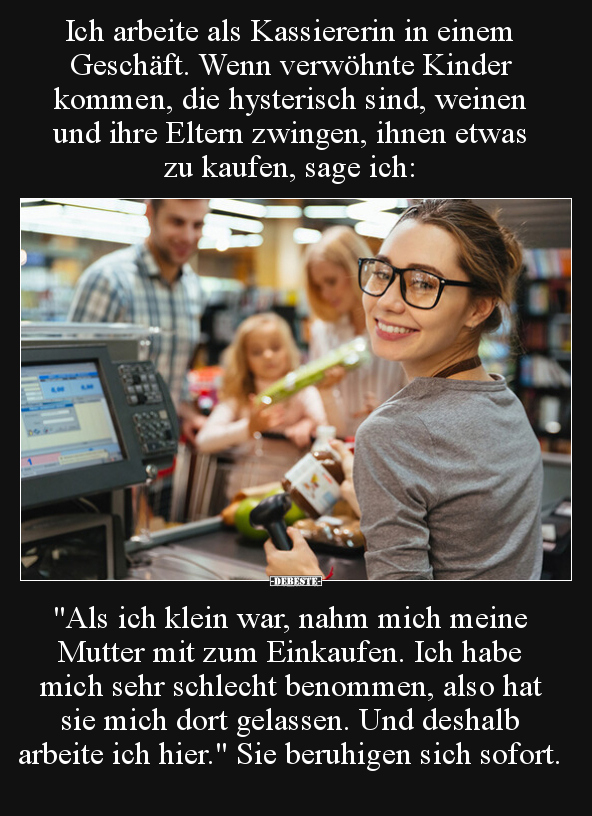 Ich arbeite als Kassiererin in einem Geschäft... - Lustige Bilder | DEBESTE.de