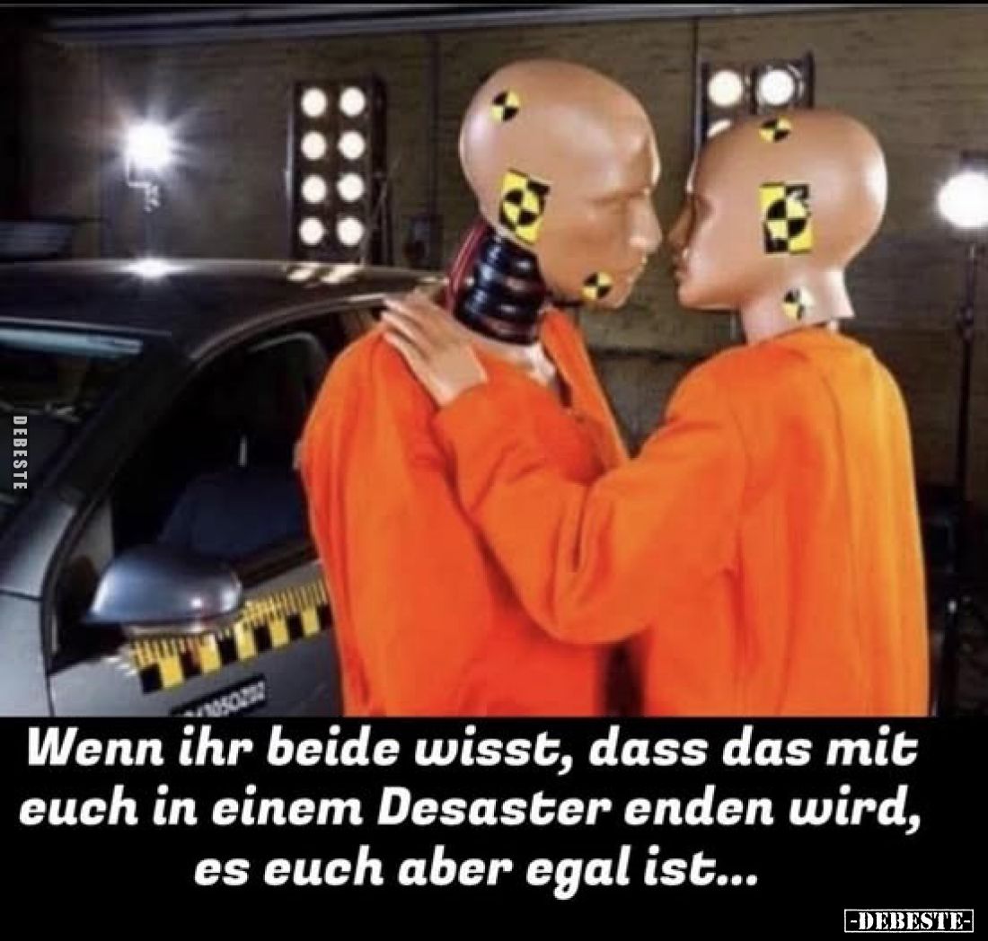 Wenn ihr beide wisst, dass das mit euch in einem Desaster.. - Lustige Bilder | DEBESTE.de