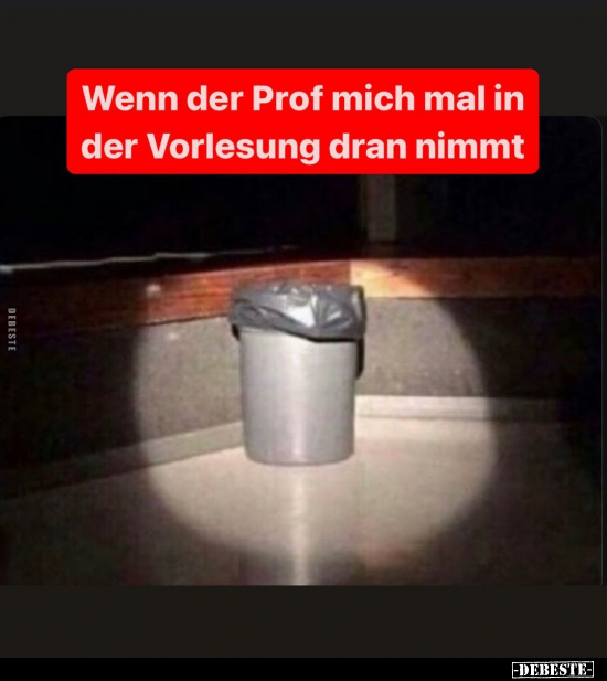 Wenn der Prof mich mal in der Vorlesung dran nimmt.. - Lustige Bilder | DEBESTE.de