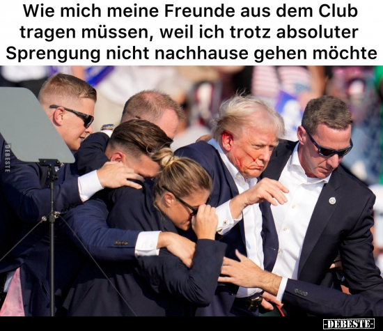 Wie mich meine Freunde aus dem Club tragen müssen.. - Lustige Bilder | DEBESTE.de
