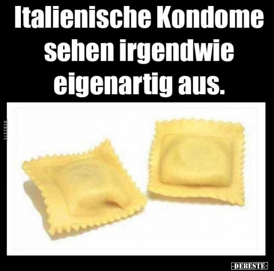 Italienische Kondome sehen irgendwie eigenartig aus... - Lustige Bilder | DEBESTE.de