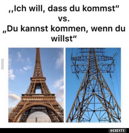 "Ich will, dass du kommst" vs. "Du kannst kommen, wenn du.."