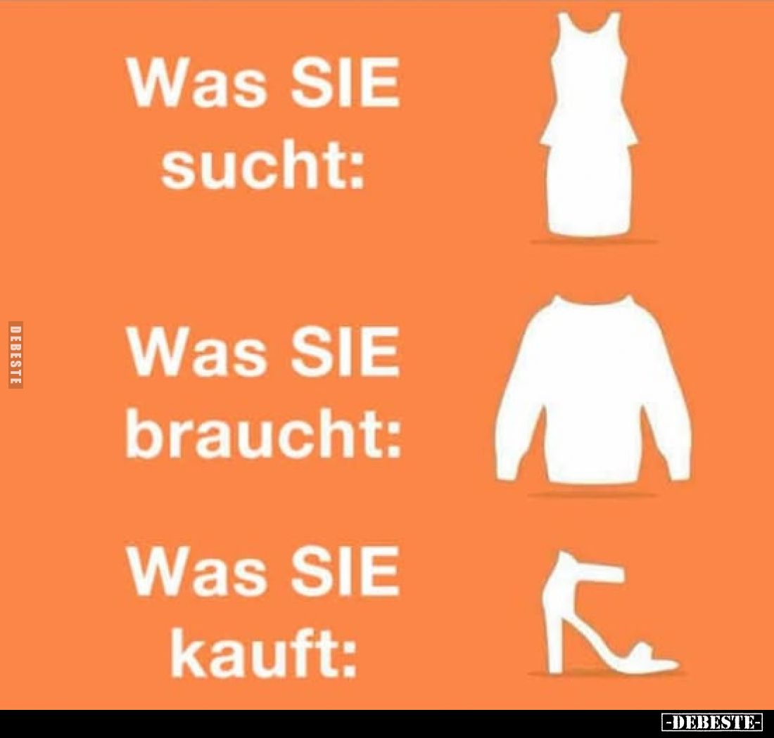 Was SIE sucht:/
Was SIE braucht:/
Was SIE kauft: