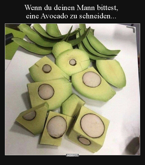 Wenn du deinen Mann bittest, eine Avocado zu.. - Lustige Bilder | DEBESTE.de