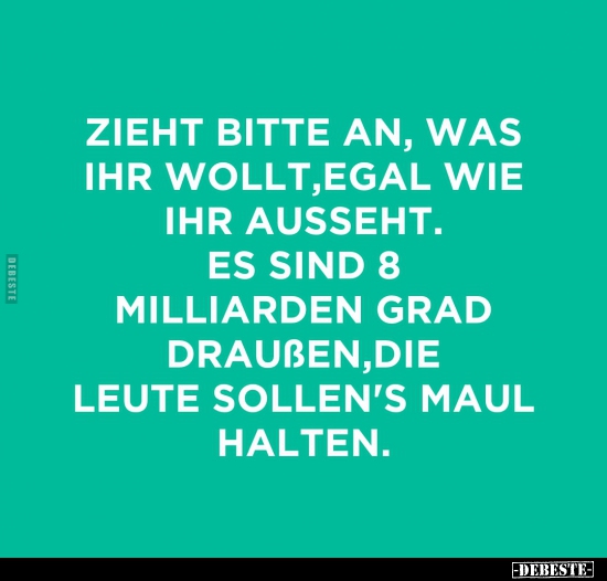 Zieht bitte an, was ihr wollt, egal, wie ihr ausseht...
