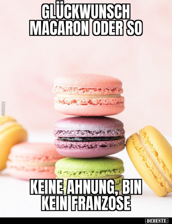 Glückwunsch Macaron oder so... Keine Ahnung, bin kein.. - Lustige Bilder | DEBESTE.de