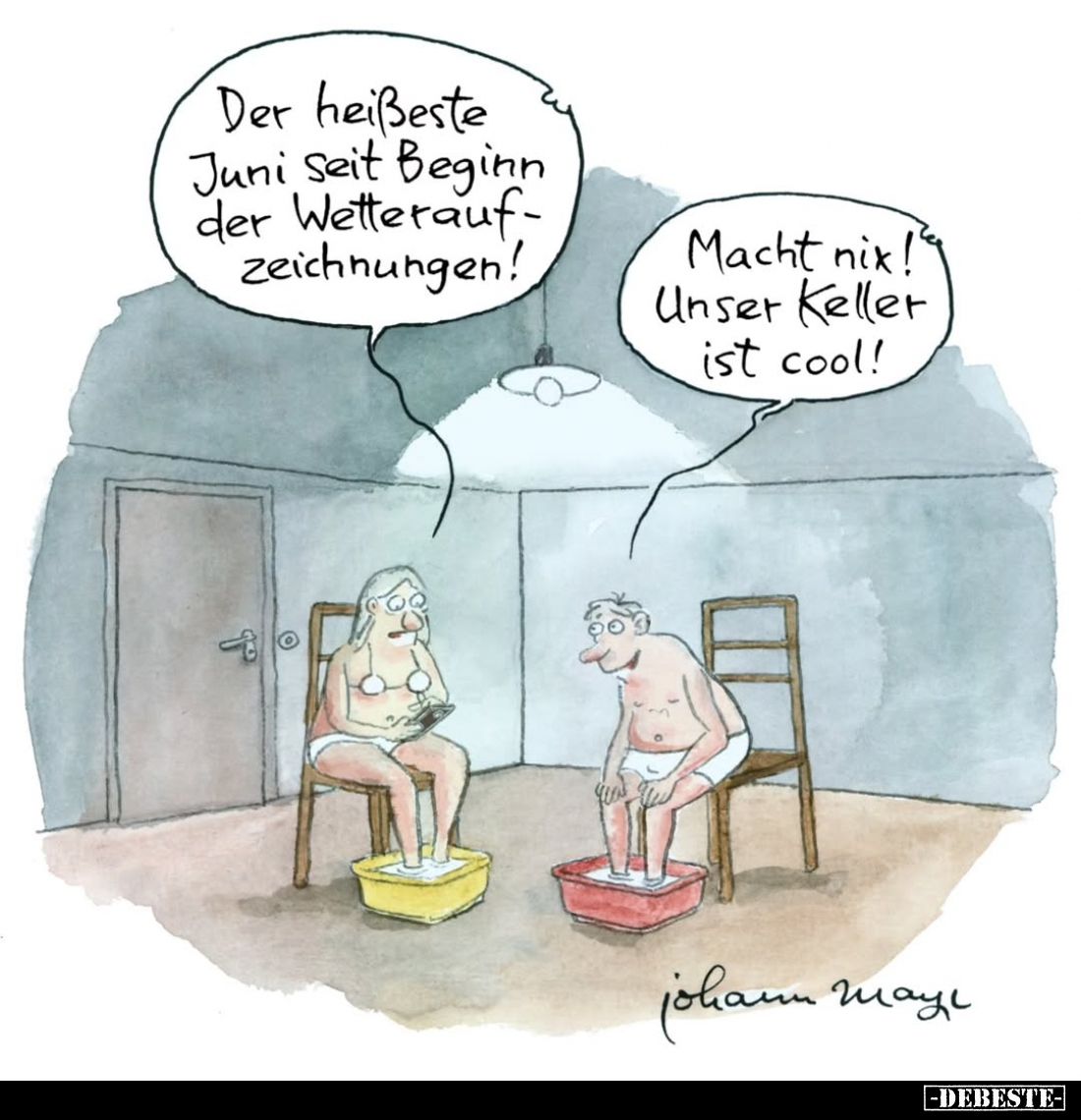 Der heißeste Juni seit Beginn der Wetteraufzeichnungen! -
Macht nix! Unser Keller ist cool!