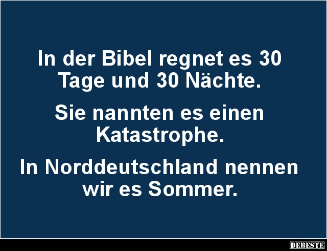 In der Bibel regnet es 30 Tage und 30 Nächte.. - Lustige Bilder | DEBESTE.de
