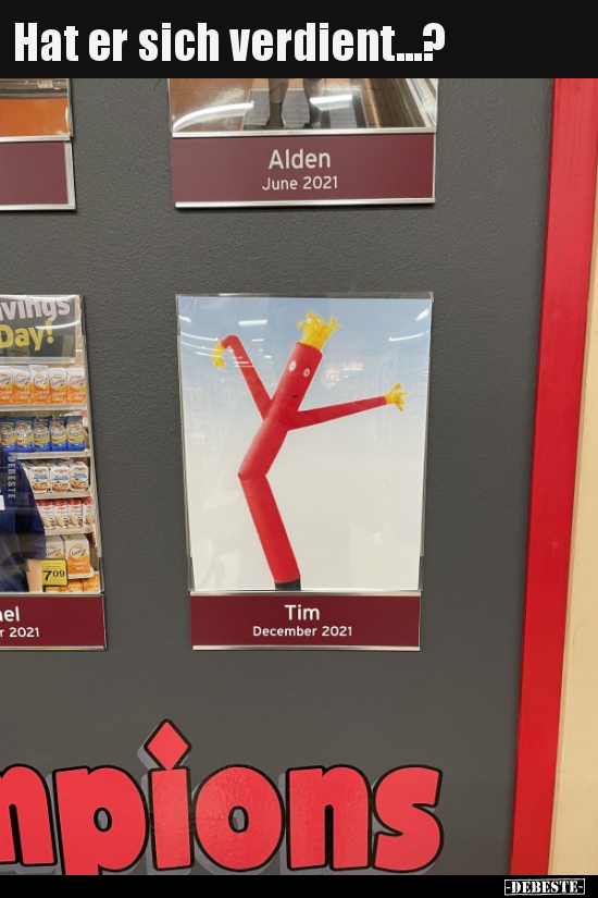 Hat er sich verdient..