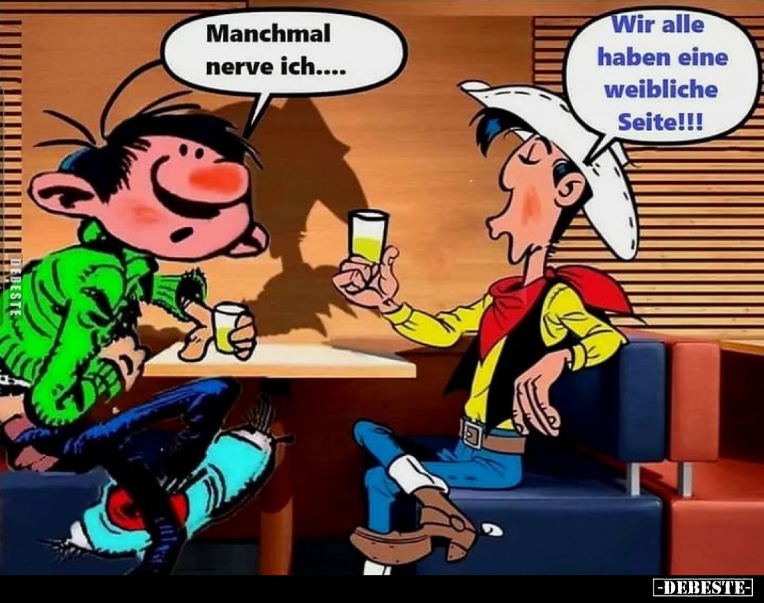 Manchmal nerve ich....
-
Wir alle haben eine weibliche Seite!!!