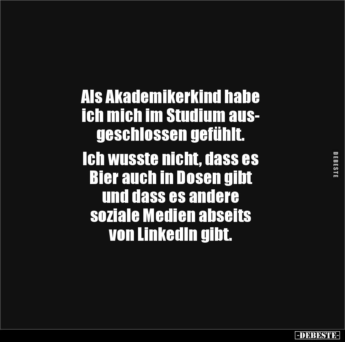 Als Akademikerkind habe 
ich mich im Studium aus-
geschlossen gefühlt. 

Ich wusste nicht, dass es 
Bier auch in Dosen g...