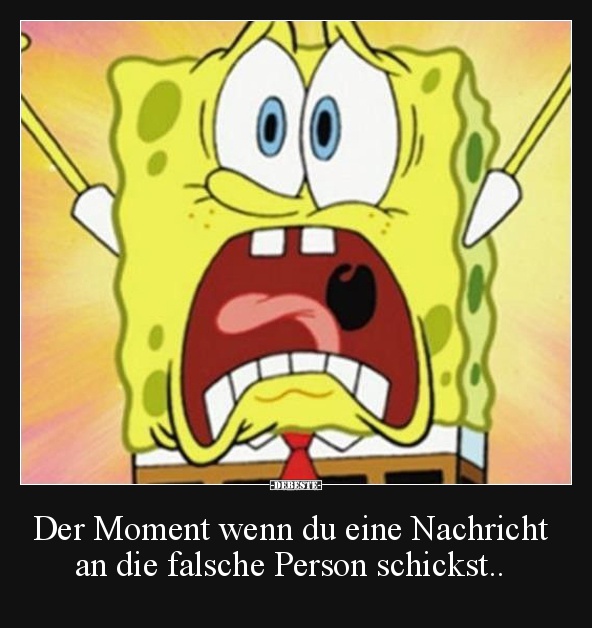 Der Moment wenn du eine Nachricht an die falsche Person schickst.. - Lustige Bilder | DEBESTE.de