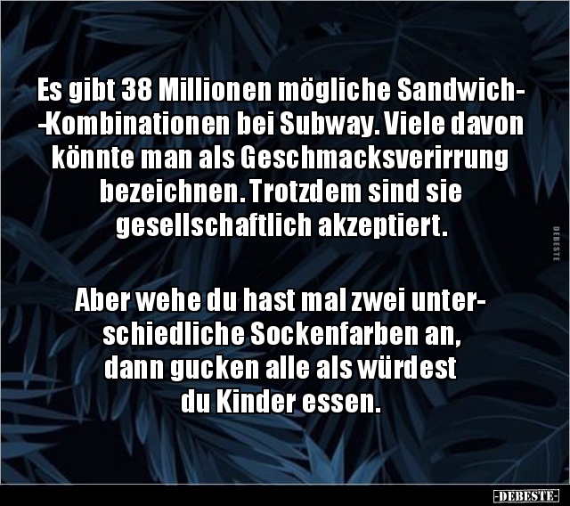 Es gibt 38 Millionen mögliche SandwichKombinationen bei.. - Lustige Bilder | DEBESTE.de