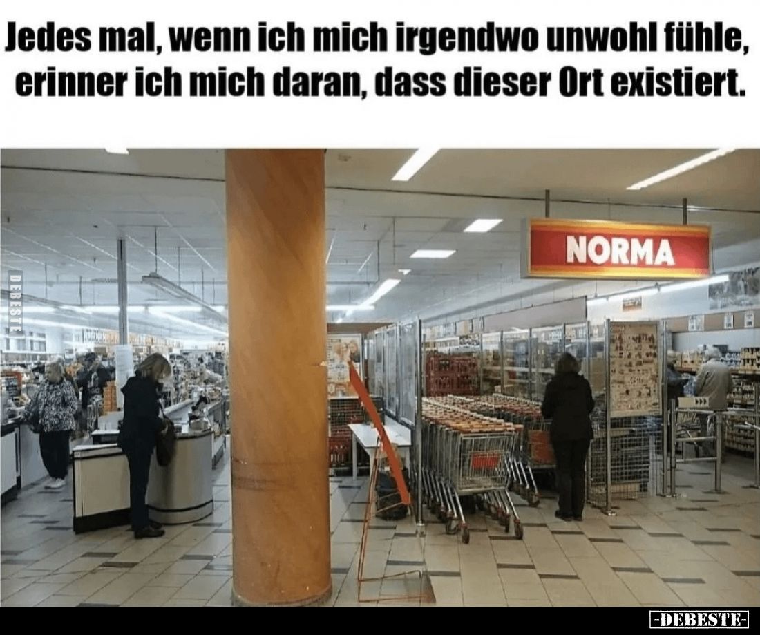 Jedes mal, wenn ich mich irgendwo unwohl fühle, erinner ich.. - Lustige Bilder | DEBESTE.de