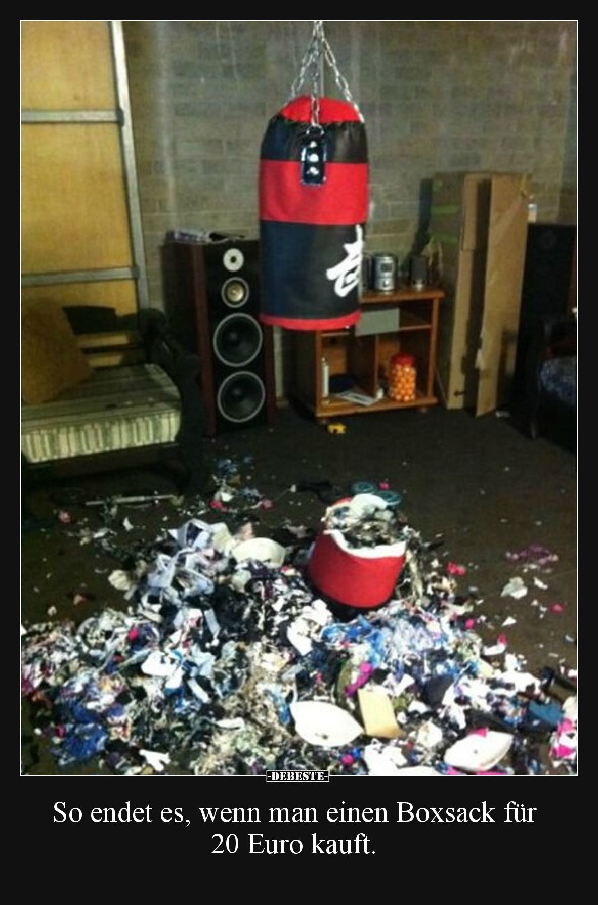 So endet es, wenn man einen Boxsack für 20 Euro kauft.