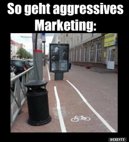 So geht aggressives Marketing.. - Lustige Bilder | DEBESTE.de