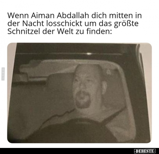 Wenn Aiman Abdallah dich mitten in der Nacht losschickt um..