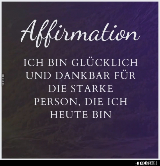 Affirmation. Ich bin glücklich.. - Lustige Bilder | DEBESTE.de