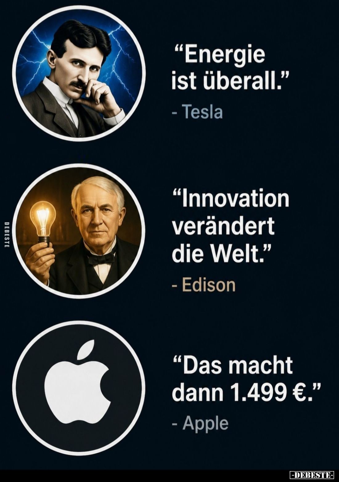 "Energie ist überall."
- Tesla
- 
"Innovation verändert die Welt."

- Edison -

"Das macht da...