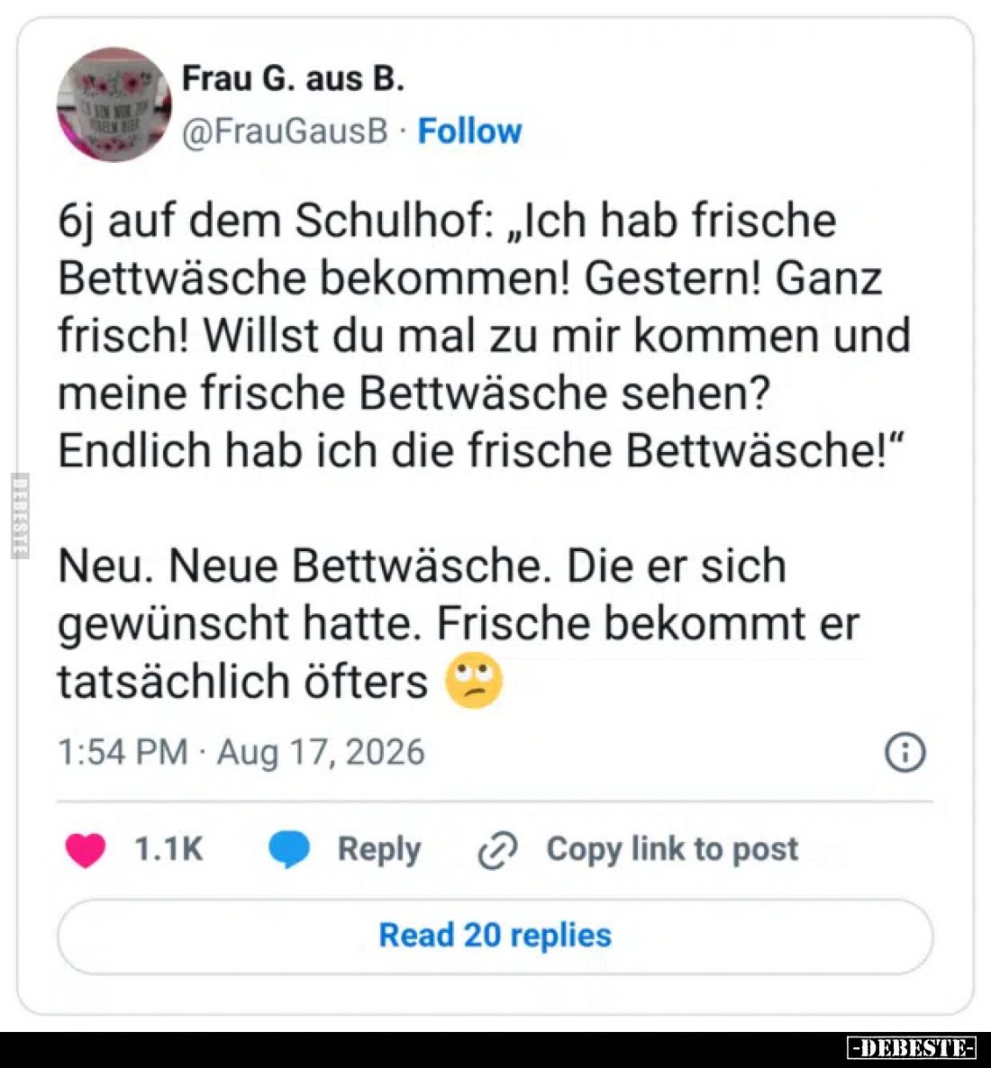 6j auf dem Schulhof: „Ich hab frische Bettwäsche bekommen! Gestern! Ganz frisch! Willst du mal zu mir kommen und meine frisch...