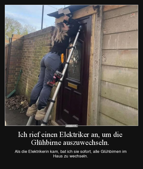 Ich rief einen Elektriker an, um die Glühbirne.. - Lustige Bilder | DEBESTE.de