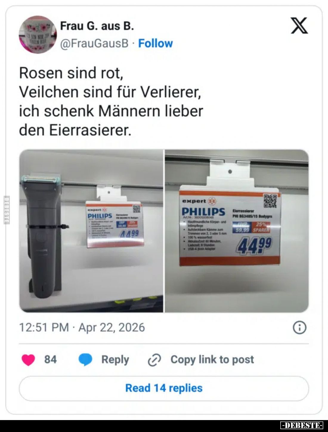 Rosen sind rot, Veilchen sind für Verlierer, ich schenk Männern lieber den Eierrasierer.